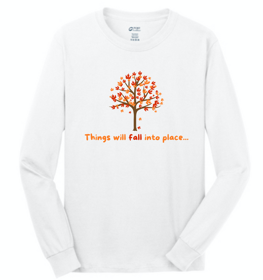 Women's Long Sleeve Tee - Things Will Fall Into Place